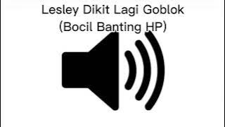 Sound Effect Dikit Lagi Goblok (Bocil Banting HP)