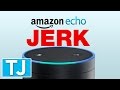 Amazon Echo is a Jerk (Amazon Alexa Joke)