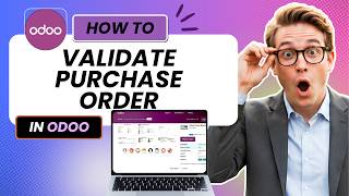 How to Validate a Purchase Order in Odoo (Tested)