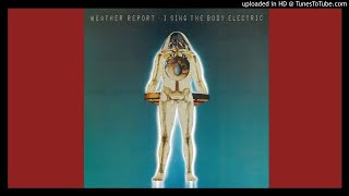 Weather Report ► Directions [HQ Audio] I Sing the Body Electric 1972