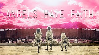 『AMV』Angels Have Faith