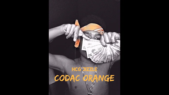 HCG Jizzle - Codac Orange (Bodak Yellow Freestyle)