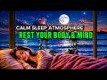 Relaxing Sleep Music 🌙 Peaceful Night Sounds for Deep Rest