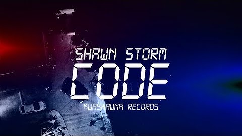 Shawn Storm - (CODE) Official Music Video