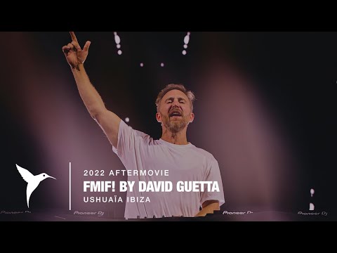 FMIF by David Guetta  Ushuaa Ibiza 2022 Official Aftermovie