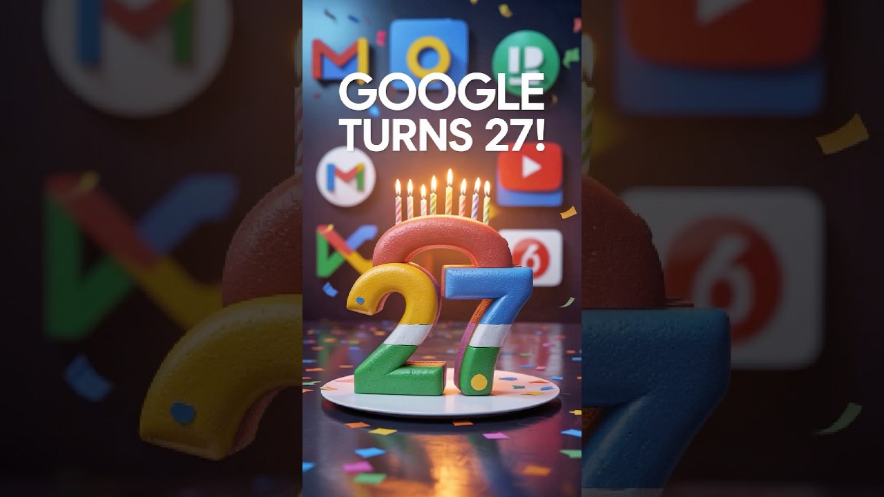 Google Turns 27 🎉 From Search Engine To Global Tech Giant