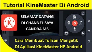 Cara Membuat Tulisan Mengetik Di Aplikasi KineMaster Android