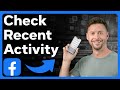 How To Check Recent Activity On Facebook