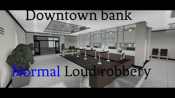 Notoriety Downtown loud bank normal gameplay ( Roblox )