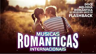 Músicas Internacionais Românticas Anos 80 💖 Musicas Antigas Internacionais Flash Back