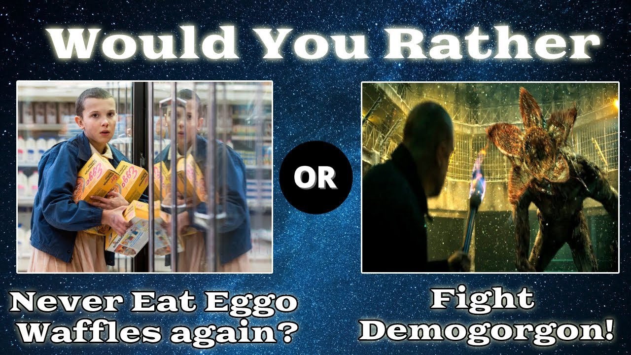Would You Rather (Stranger Things Edition!!) YouTube