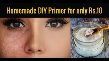 Homemade DIY Primer for Face | Effective  Primer for Face for Only Rs 10 |  DIY Primer Oily Skin