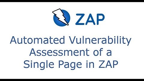 Part 12 - Automated Vulnerability Assessment of a Single Page in ZAP