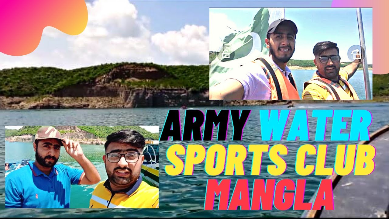 Army Water Sports Club Mangla Mangla Dam Vlog 2021 Part 4 Mirpur
