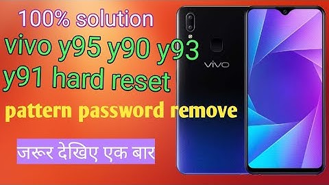 vivo y95/y93/y91/y90 Hard reset vivo y90 y91 y 92 y93y95 kaise lock tode