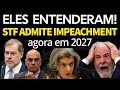 STF já admite em que haverá impeachment em 2027