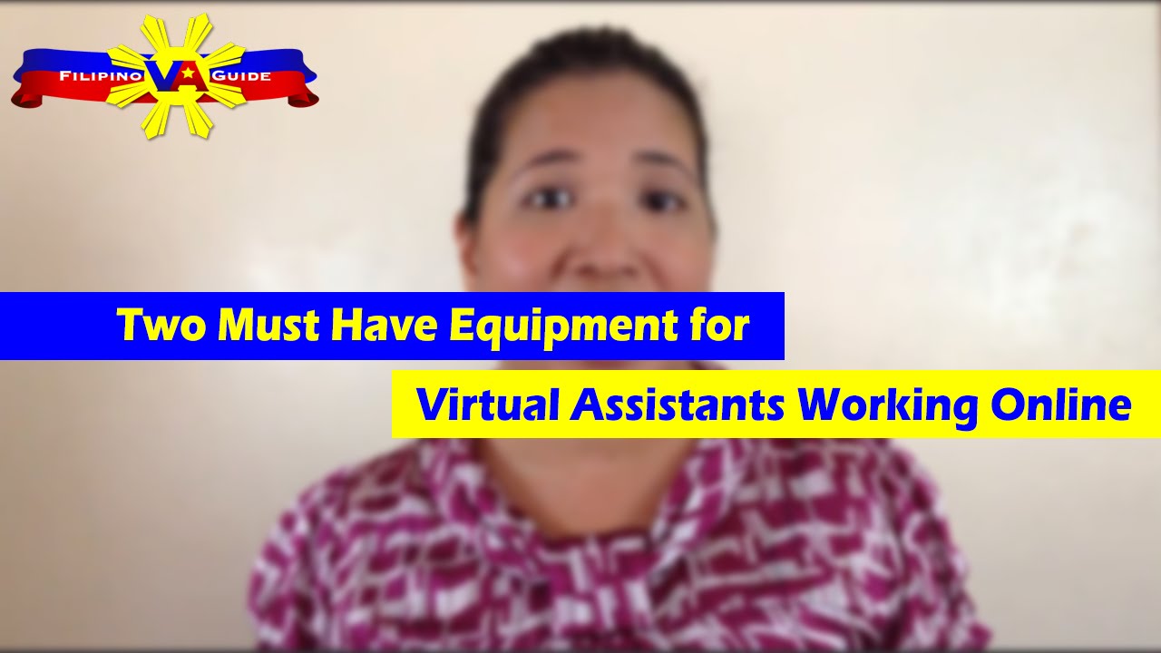 VA Tip of the Day - Two Must Have Equipment for Virtual Assistants Working Online