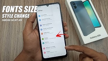 How To Change Fonts & Style Samsung Galaxy A06