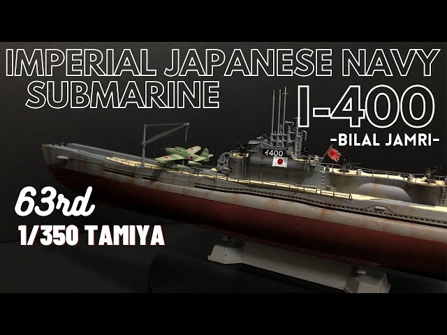 IJN Submarine I-400 1/350 Tamiya - YouTube
