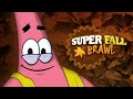 Super Fall Brawl Patrick Star Tournament Gameplay 2022 Super Fall Brawl Patrick Star Tournament Gameplay 2022
