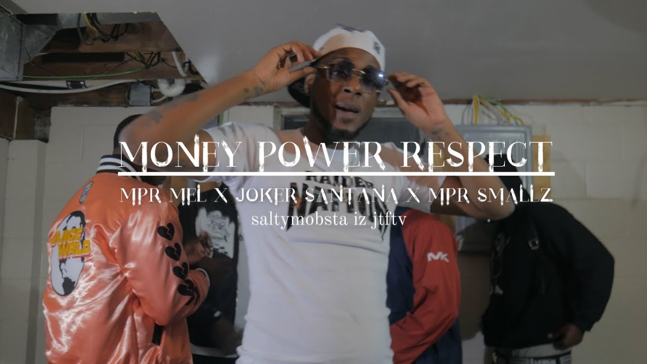 MONEY POWER RESPECT - Joker Santana x Mpr Mel x Mpr Smallz - YouTube