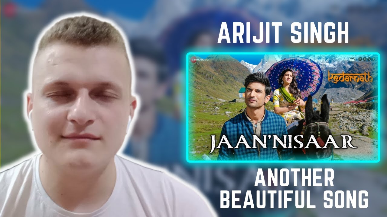 Jaan Nisaar | Arijit Singh | Foreigner Reaction