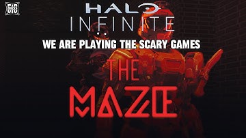 im going to play the very scary horror custom games on Halo Infinite, Called The Maze