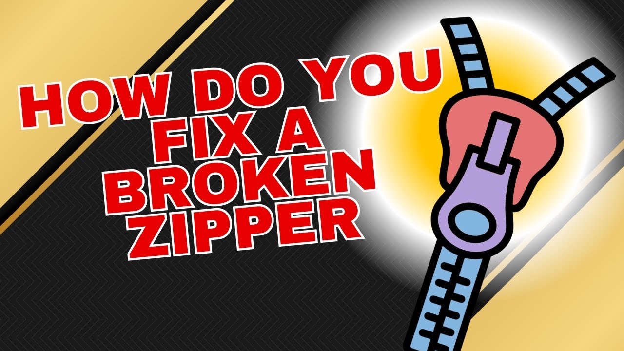 how do you fix a broken zipper