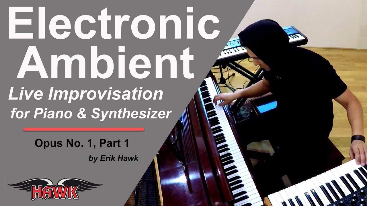 Electronic Ambient Music Live Opus No. 1, Part 1 YouTube
