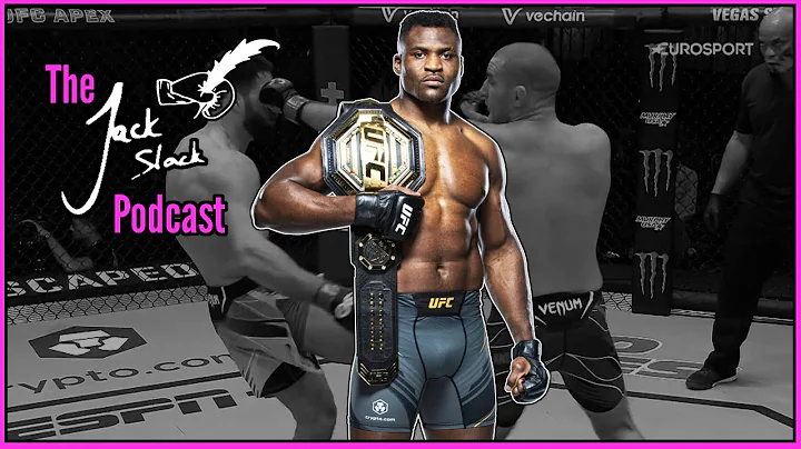 The Francis Ngannou Situation (Jack Slack Podcast 114)