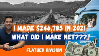 Flatbed Division - I made $246K Gross in 2021 - How much did I make net?