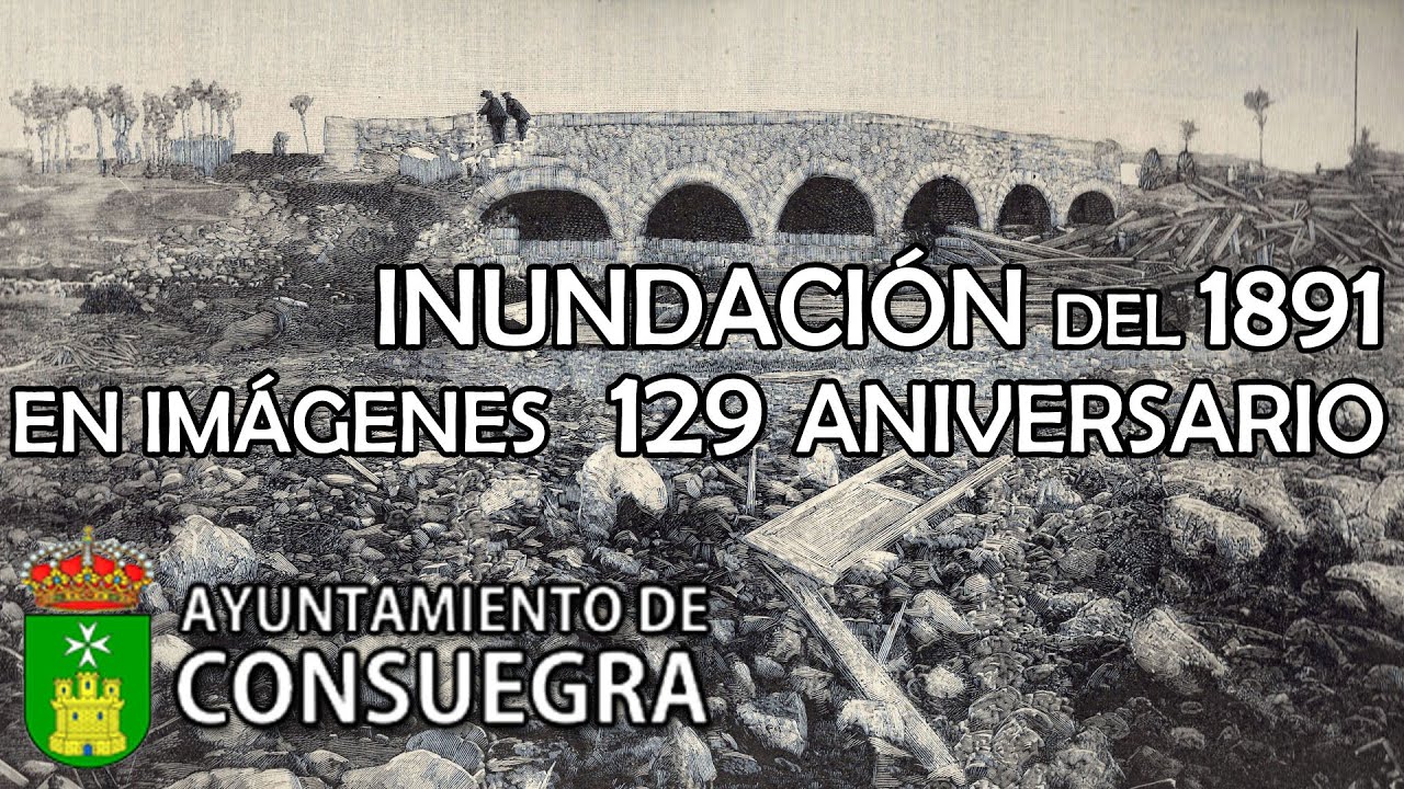 Inundación del 1891 en Imágenes (129º Aniversario) Consuegra