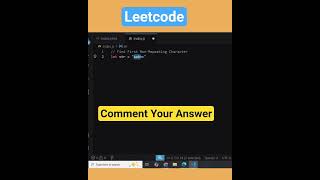 Find First Non Repeating Character Form String in JavaScript #javascript #leetcode #interview #short