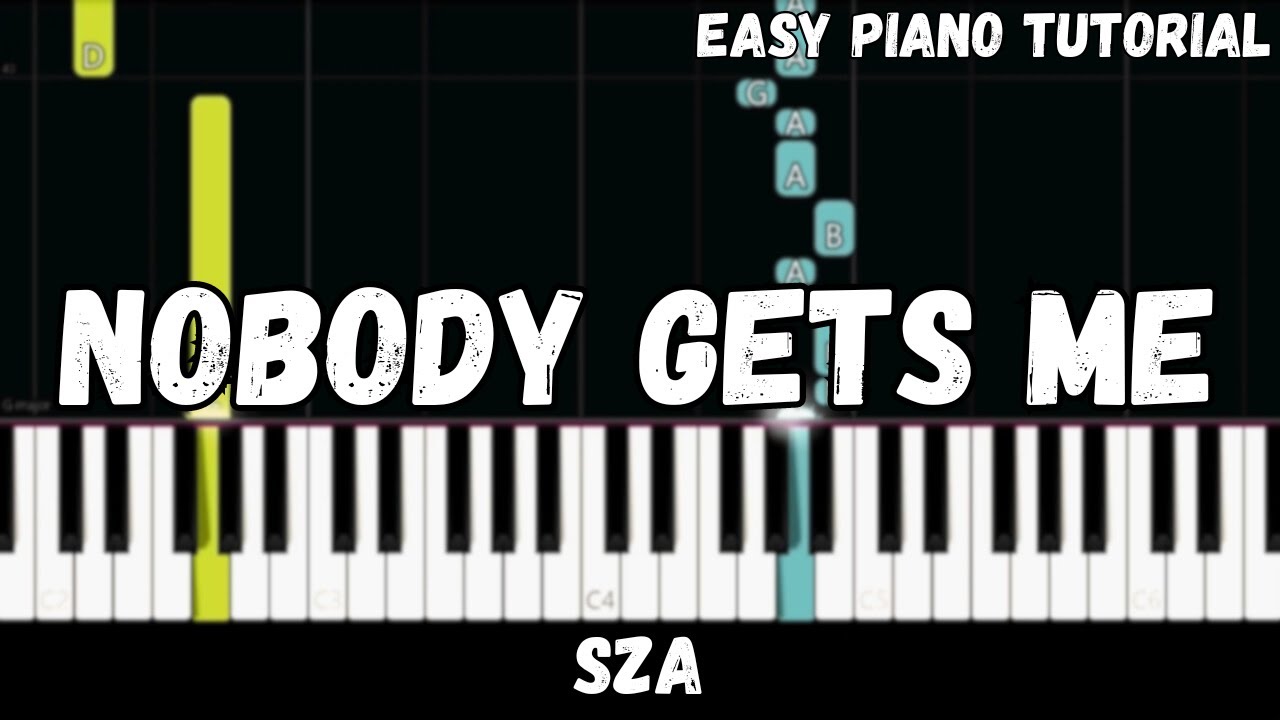 SZA - Nobody Gets Me (Easy Piano Tutorial)