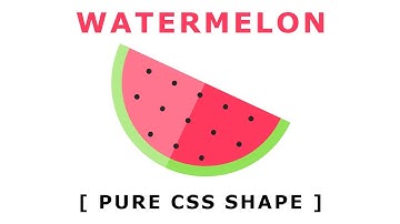 Pure Css Watermelon Shape