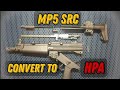 Mp5 SRC convert to HPA