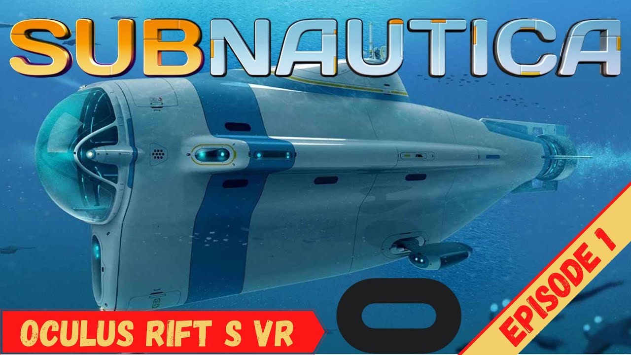 subnautica oculus rift s