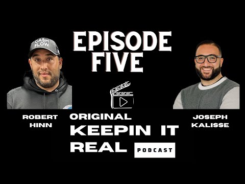 Original Keeping It Real Podcast- Episode 5. Joseph Kalisse & Robert Hinn