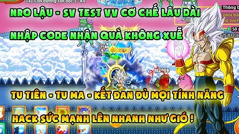 NRO LẬU | sv test vv cơ chế lâu dài, dame ảo | Tu tiên tu ma, Hack được TNSM cực phê