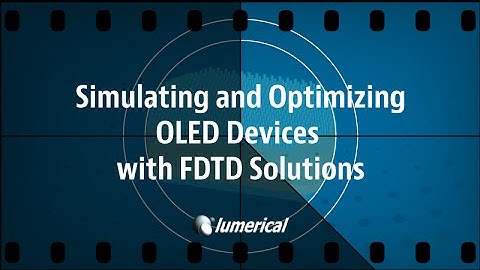 Simulating and Optimizing OLED Devices with FDTD Solutions