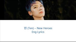 텐 (Ten) – New Heroes Eng Lyrics