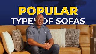 Best Sofa Types for Your Home | Sectionals, Loveseats, Recliners & Materials Guide