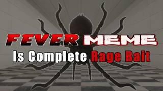 Fever Meme Is Complete Rage Bait... screenshot 4