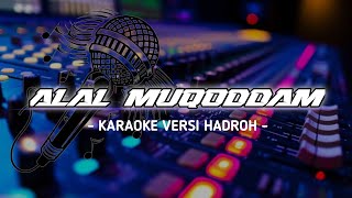 alal Muqoddam  Karaoke Sholawat  Versi Hadroh