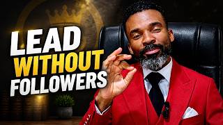 How to Become an Influential Leader Even With No Followers | Leadership Motivation