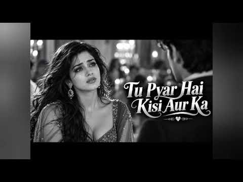 Tu Pyar Hai Kisi Aur Ka 💔 | Heart Touching Hindi Love Song | Retro Soul