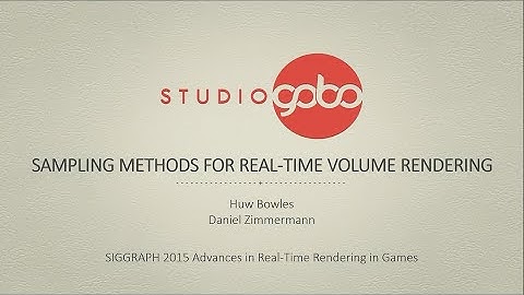 Sampling Methods for Real-Time Volume Rendering (SIGGRAPH 2015)