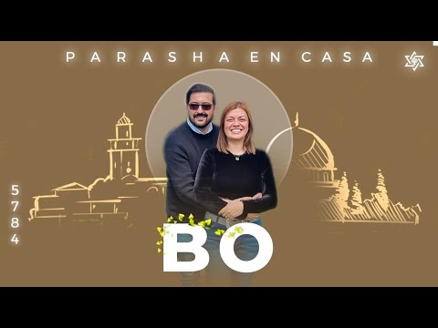 #Bo - Parasha en Casa