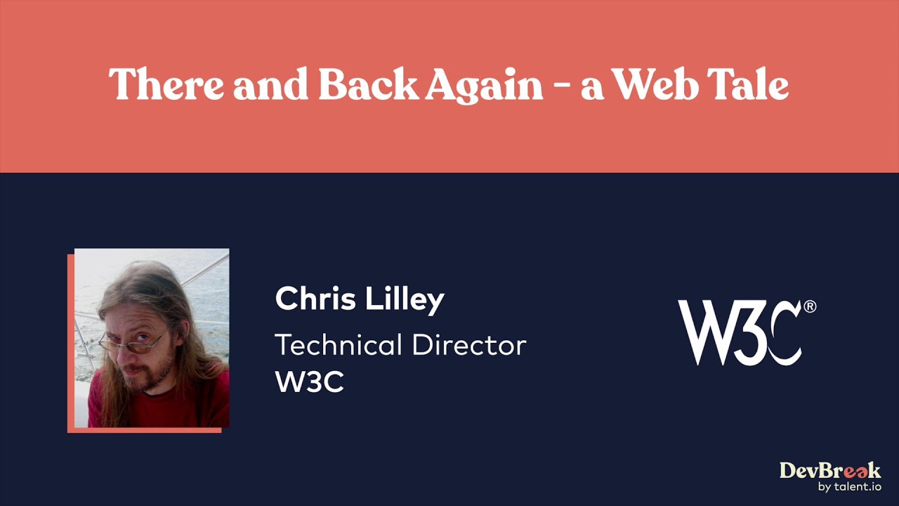 "There and Back Again - a Web Tale" by Chris Liley - DevBreak 2021