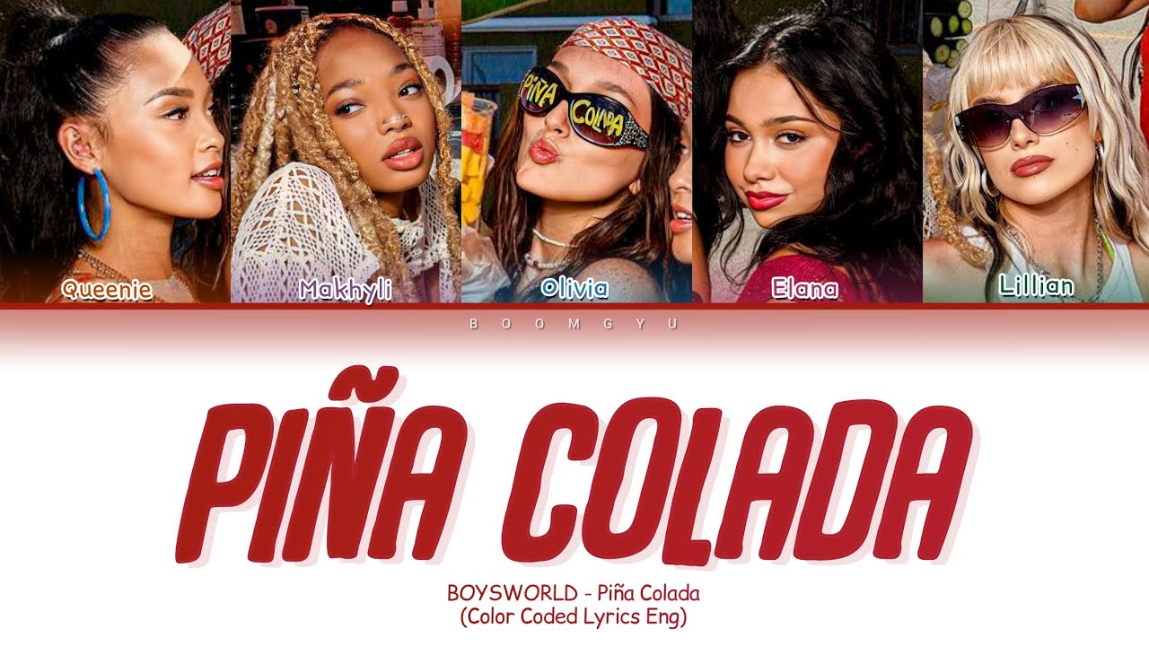 Boys World Piña Colada Lyrics (Color Coded Lyrics) YouTube